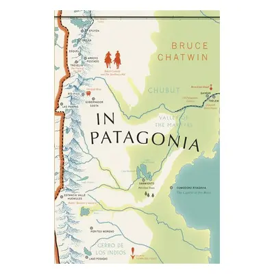 In Patagonia - Chatwin, Bruce