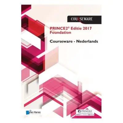 PRINCE2 EDITIE 2017 FOUNDATION COURSEWAR - DOUWE BROLSMA