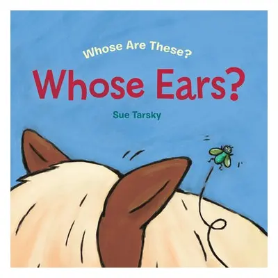 Whose Ears? - Tarsky, Sue