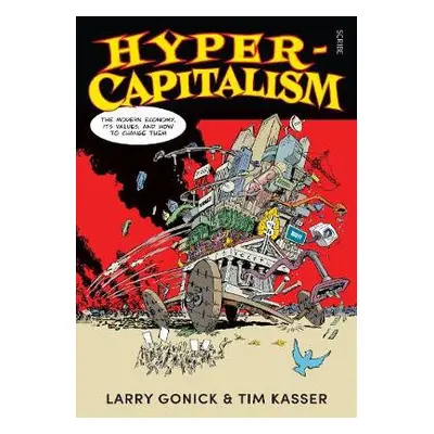 Hyper-Capitalism - Gonick, Larry a Kasser, Tim