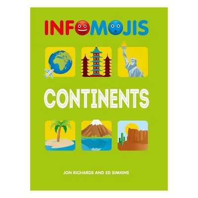 Infomojis: Continents - Richards, Jon a Simkins, Ed