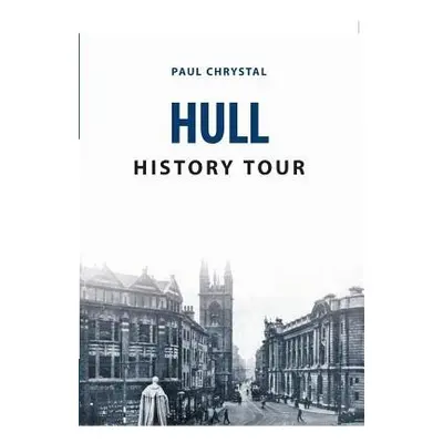 Hull History Tour - Chrystal, Paul