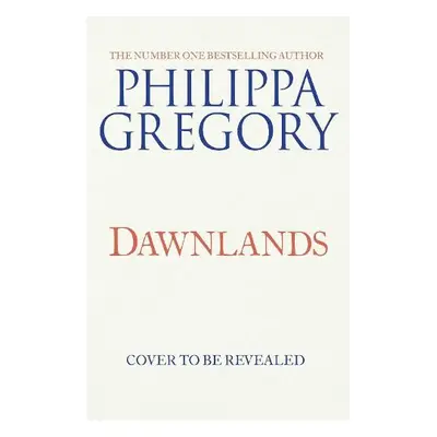 Dawnlands - Gregory, Philippa