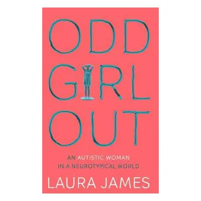 Odd Girl Out - James, Laura