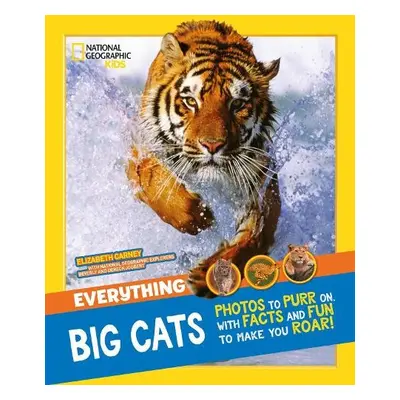 Everything: Big Cats - National Geographic Kids