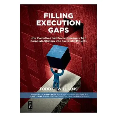 Filling Execution Gaps - Williams, Todd C.