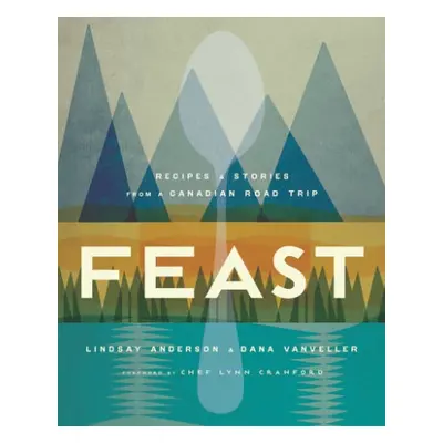 Feast - Anderson, Lindsay a VanVeller, Dana