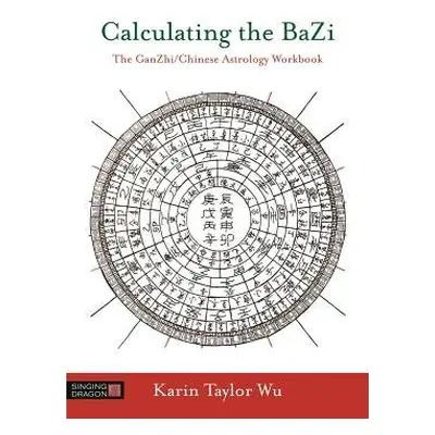 Calculating the BaZi - Taylor Wu, Karin Taylor