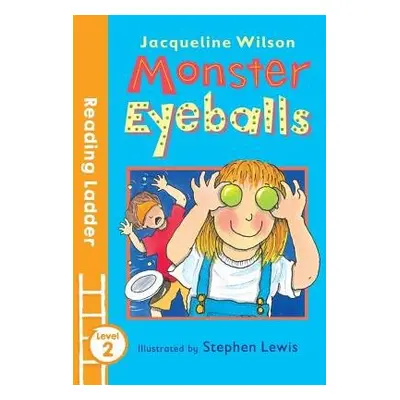 Monster Eyeballs - Wilson, Jacqueline