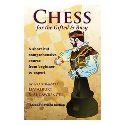 Chess for the Gifted a Busy - Alburt, Lev a Lawrence, Al