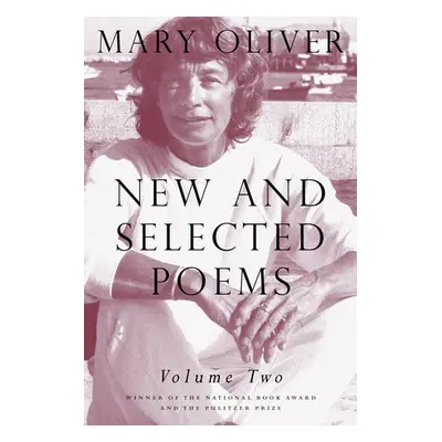 New and Selected Poems, Volume Two - Oliver, Mary