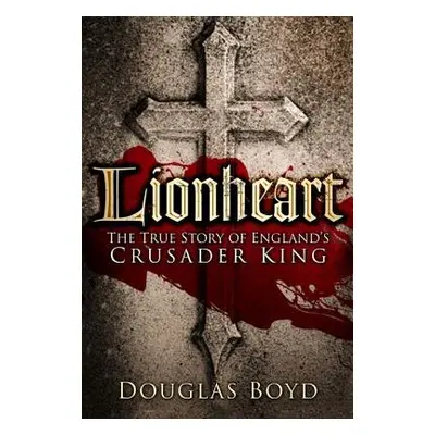 Lionheart - Boyd, Douglas