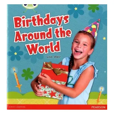 Bug Club Independent Non Fiction Year 1 Non Fiction Green B Birthdays Around The World - Weir, L