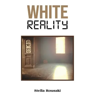 White Reality - Rousaki, Stella