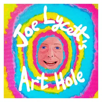 Joe Lycett's Art Hole - Lycett, Joe