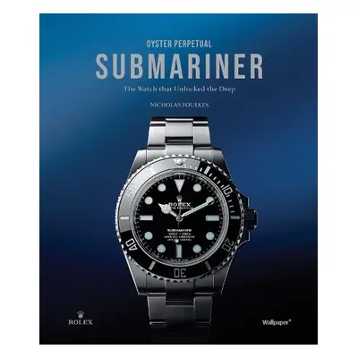 Oyster Perpetual Submariner - Foulkes, Nicholas