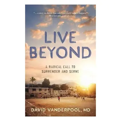 Live Beyond - Vanderpool, David