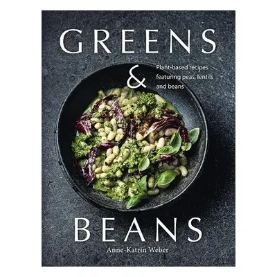 Greens a Beans - Weber, Anne-Katrin