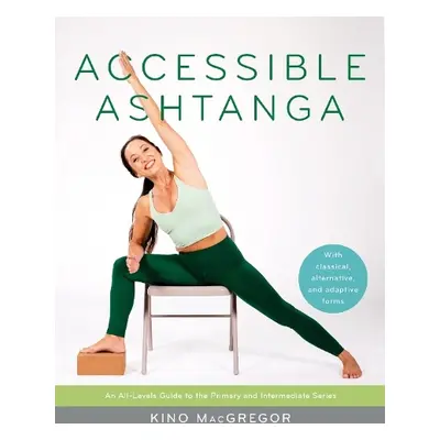 Accessible Ashtanga - MacGregor, Kino