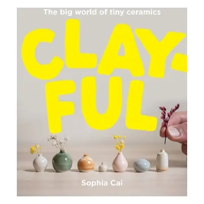 Clayful - Cai, Sophia