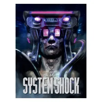 Art of System Shock - Waters, Robb