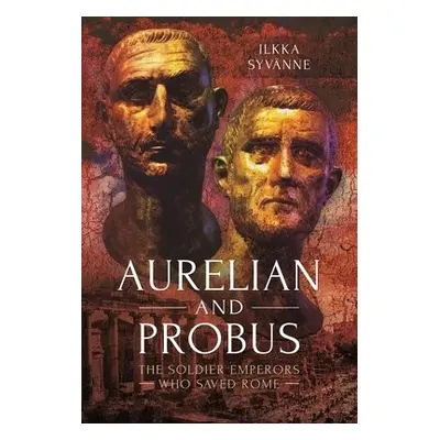 Aurelian and Probus - Syvanne, Ilkka