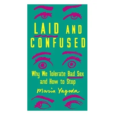 Laid and Confused - Yagoda, Maria