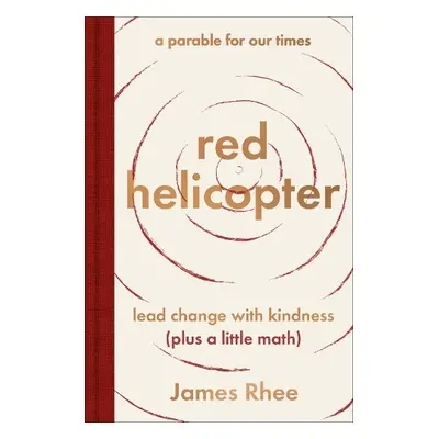 red helicopter—a parable for our times - Rhee, James