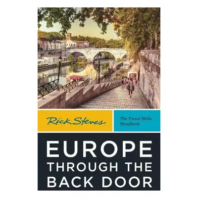 Rick Steves Europe Through the Back Door (Fortieth Edition) - Steves, Rick