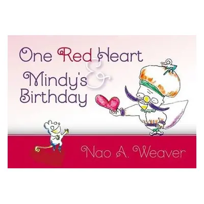 One Red Heart a Mindy's Birthday - Weaver, Nao A.