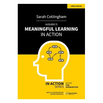 Ausubel's Meaningful Learning in Action - Cottinghatt, Sarah