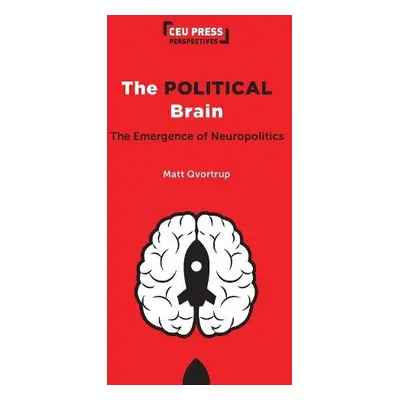 Political Brain - Qvortrup, Matt (Coventry University)