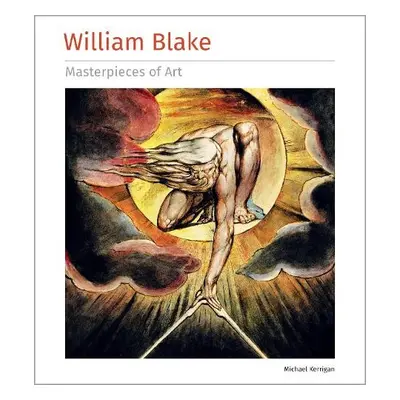 William Blake Masterpieces of Art - Kerrigan, Michael