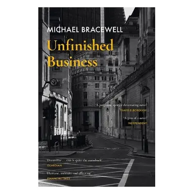 Unfinished Business - Bracewell, Michael