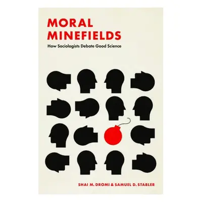 Moral Minefields - Dromi, Shai M. a Stabler, Samuel D.