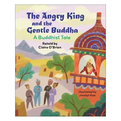 Reading Planet KS2: The Angry King and the Gentle Buddha: A Tale from Buddhism - Stars/Lime - O'