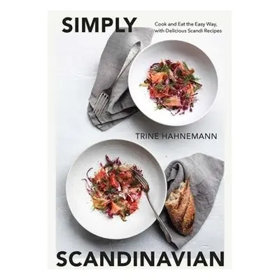 Simply Scandinavian - Hahnemann, Trine