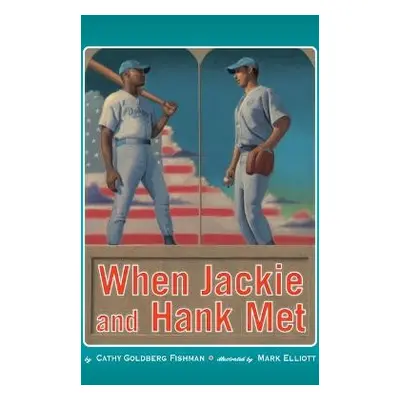 When Jackie and Hank Met - Fishman, Cathy Goldberg