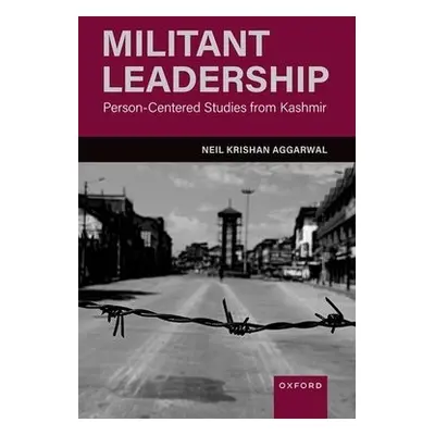 Militant Leadership - Aggarwal, Neil Krishan (Assistant Professor of Clinical Psychology, Assist