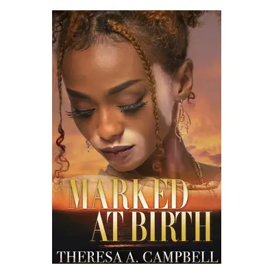 Marked at Birth - Campbell, Theresa A.