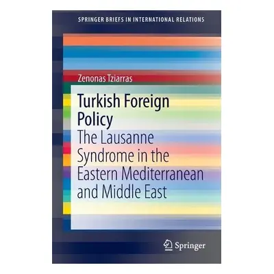 Turkish Foreign Policy - Tziarras, Zenonas