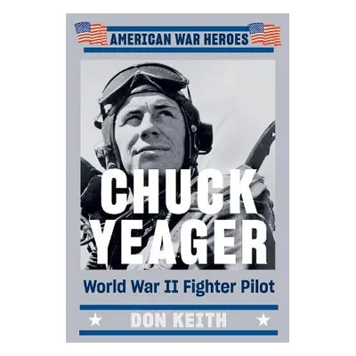 Chuck Yeager - Keith, Don