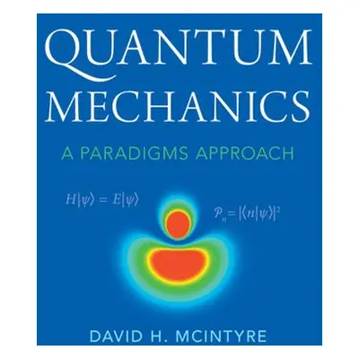 Quantum Mechanics - McIntyre, David H. (Oregon State University)