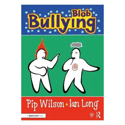 Blob Bullying - Wilson, Pip a Long, Ian