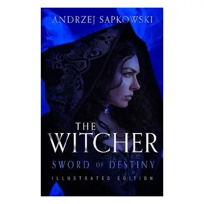 Sword of Destiny - Sapkowski, Andrzej