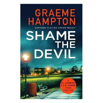 Shame the Devil - Hampton, Graeme