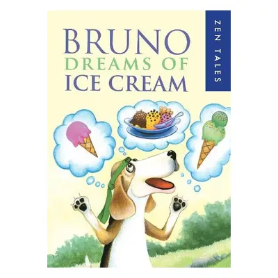 Bruno Dreams of Ice Cream - Whitfield, Peter