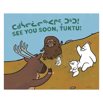 See You Soon, Tuktu! - Sammurtok, Nadia a Rupke, Rachel