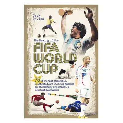 Making of the FIFA World Cup - Davies, Jack