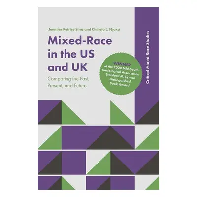 Mixed-Race in the US and UK - Sims, Jennifer Patrice (University of Alabama in Huntsville, USA) 